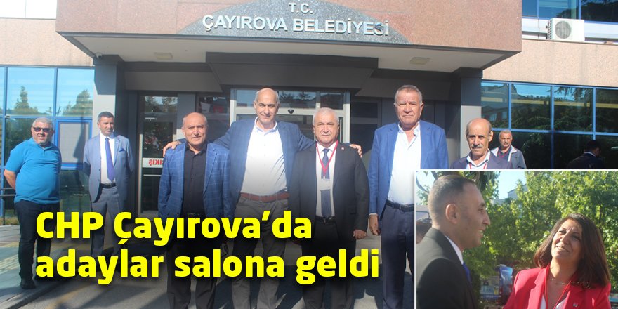 CHP Çayırova’da adaylar salona geldi