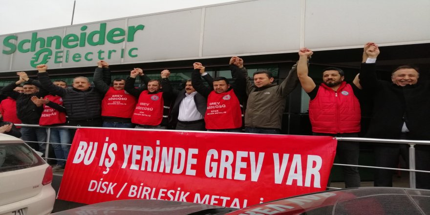 Schneider Enerji grevinde  yasağa rest: Tanımıyoruz