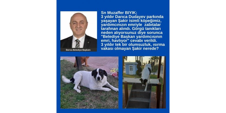 “Havlıyor” diye alınmış. Şakir nerede?