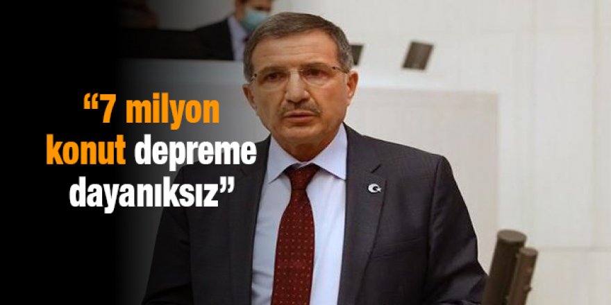 “7 milyon konut depreme dayanıksız”