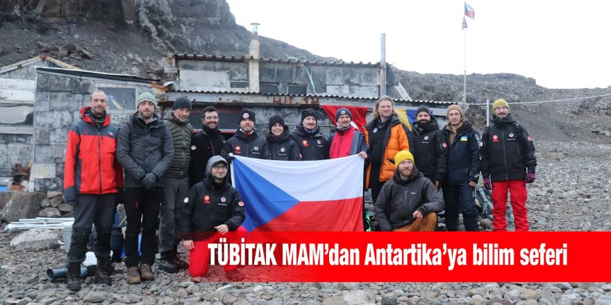 TÜBİTAK MAM’dan Antartika’ya bilim seferi