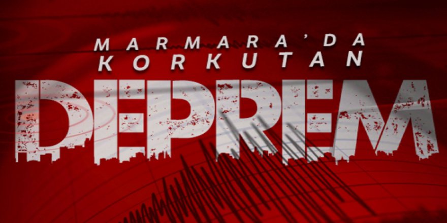 Marmara'da Deprem!