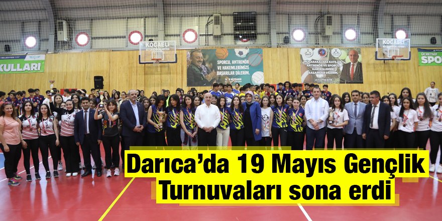 Darıca’da 19 Mayıs Gençlik Turnuvaları sona erdi