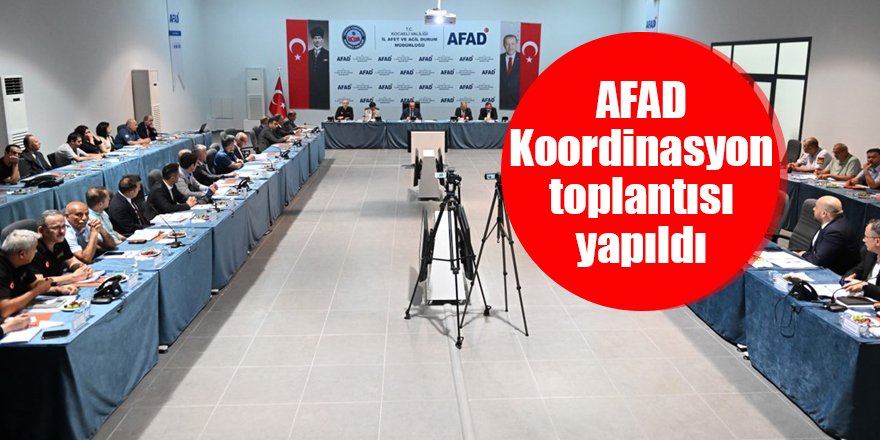 AFAD Koordinasyon toplantısı yapıldı
