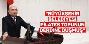 “Büyükşehir belediyesi pilates topunun derdine düşmüş”