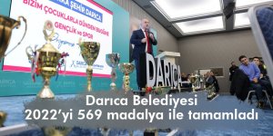 Darıca Belediyesi 2022’yi 569 madalya ile tamamladı