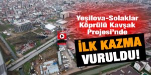 Yeşilova-Solaklar Köprülü Kavşak Projesi’nde ilk kazma vuruldu
