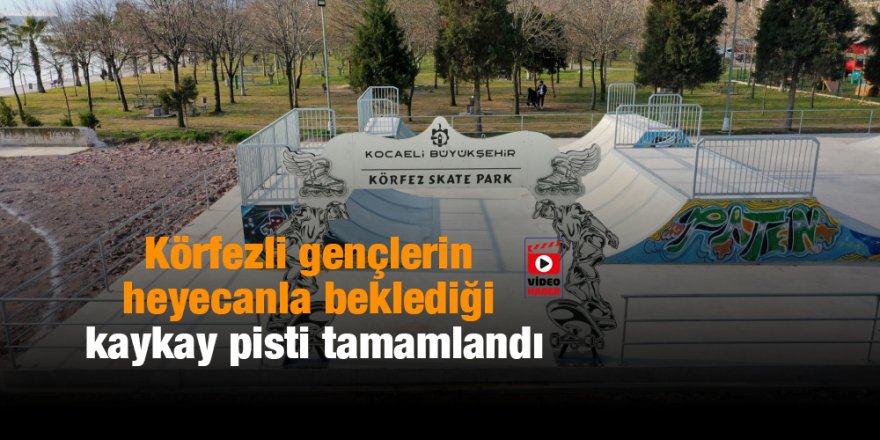 Körfezli gençlerin heyecanla beklediği  kaykay pisti tamamlandı