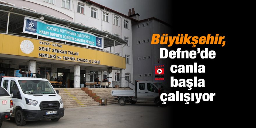 Büyükşehir, Defne’de canla başla çalışıyor